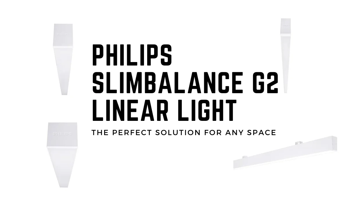 Philips SlimBalance G2 Linear Light The Perfect Solution for Any Space