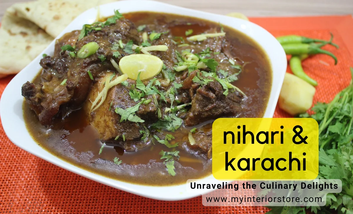 Nihari & Karachi: Unraveling the Culinary Delights