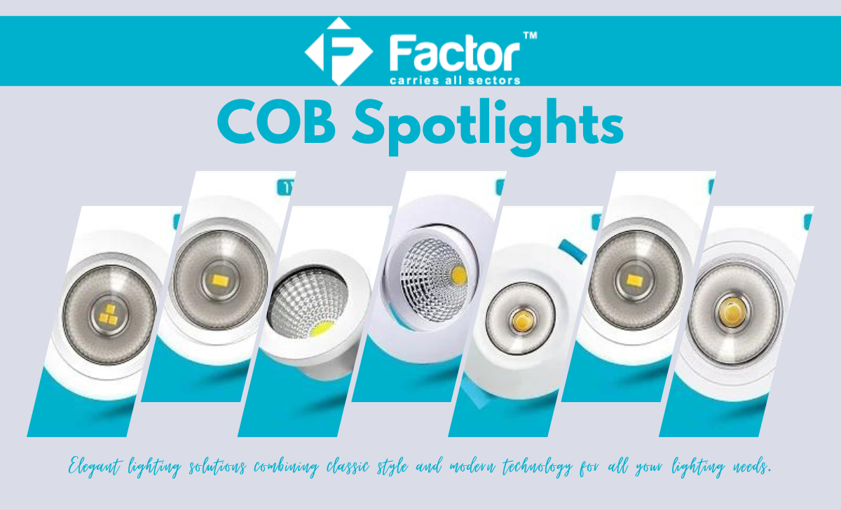 Factor COB Spotlights: Enhancing Ambiance with Style & Efficiency