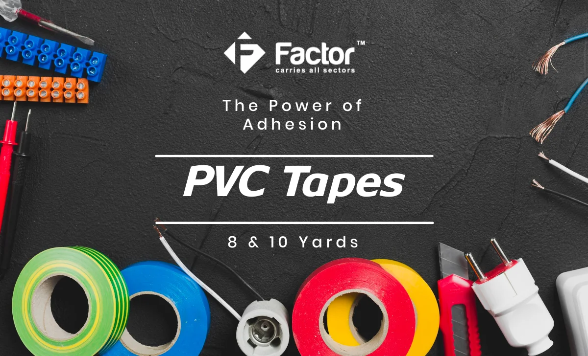 Factor PVC Tapes: The Power of Adhesion